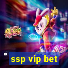 ssp vip bet